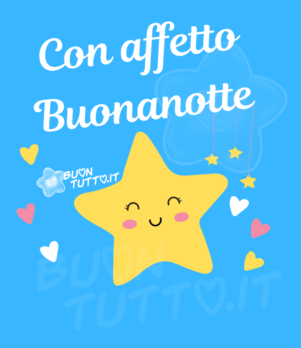 Con affetto buonanotte disegno di una stella al centro dell'immagine con una faccina sorridente e dolce, tre stelline appese alla parola buonanotte e sei cuoricini di colore giallo, rosa e bianco per augurare con affetto la buonanotte. Una raccolta di nuove bellissime da scaricare gratis e condividere con amici parenti gruppi tramite WhatsApp Facebook Twitter Pinterest Telegram Instagram creata da buontutto.it
