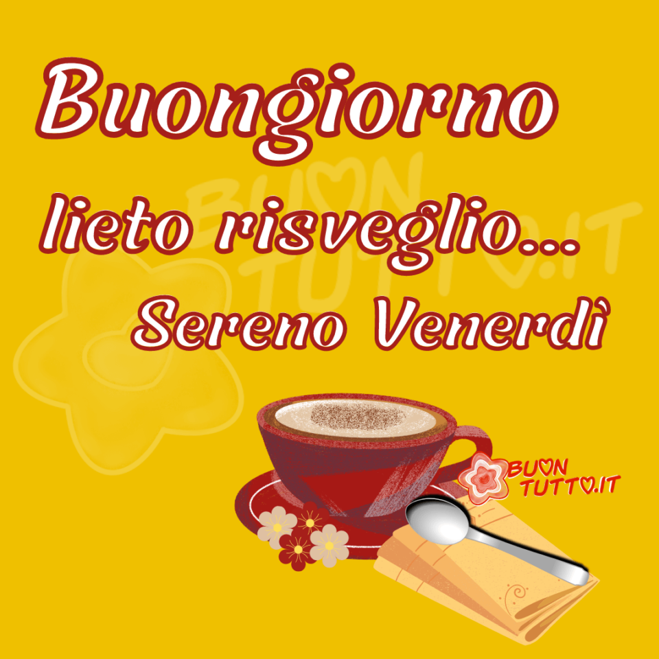 disegno per augurare buon venerdì con una tazza di cappuccino color bordò e un tovagliolo ricamato e dei piccoli fiori con scritto buongiorno lieto risveglio sereno venerdì da scaricare gratis e condividere con amici parenti gruppi tramite WhatsApp Facebook Twitter Pinterest Telegram Instagram autore buontutto.it