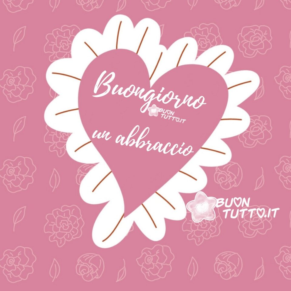 disegno con cuore in stile shabby chic color lilla e bianco e sfondo con rose stilizzate color lilla per augurare il buongiorno e inviare un abbraccio virtuale da scaricare gratis e condividere con amici parenti gruppi tramite WhatsApp Facebook Twitter Pinterest Telegram Instagram creata da buontutto.it