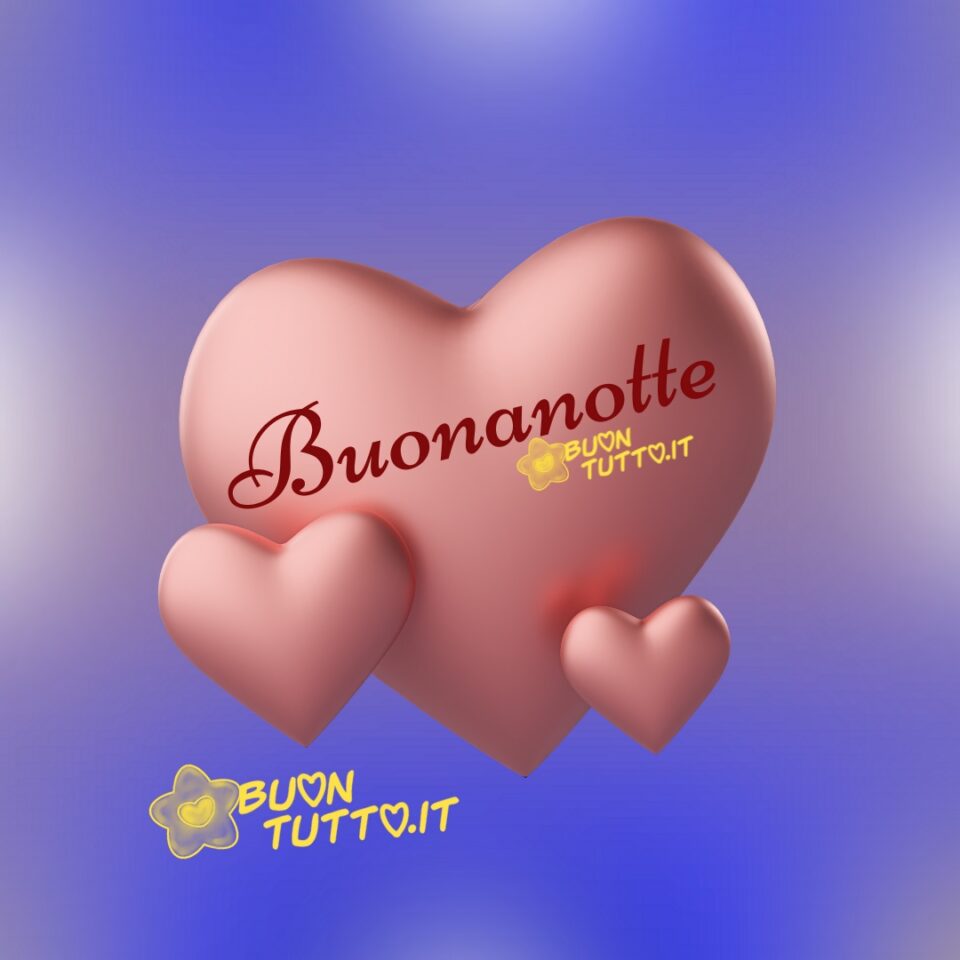 tre cuori tridimensionale di color rosa antico di tre dimensioni diverse in uno sfondo blu sul cuore centrale più grande c'è scritto buonanotte una raccolta di nuove bellissime Immagini di Buonanotte da scaricare gratis e condividere con amici parenti gruppi tramite WhatsApp Facebook Twitter Pinterest Telegram Instagram create da buontutto.it