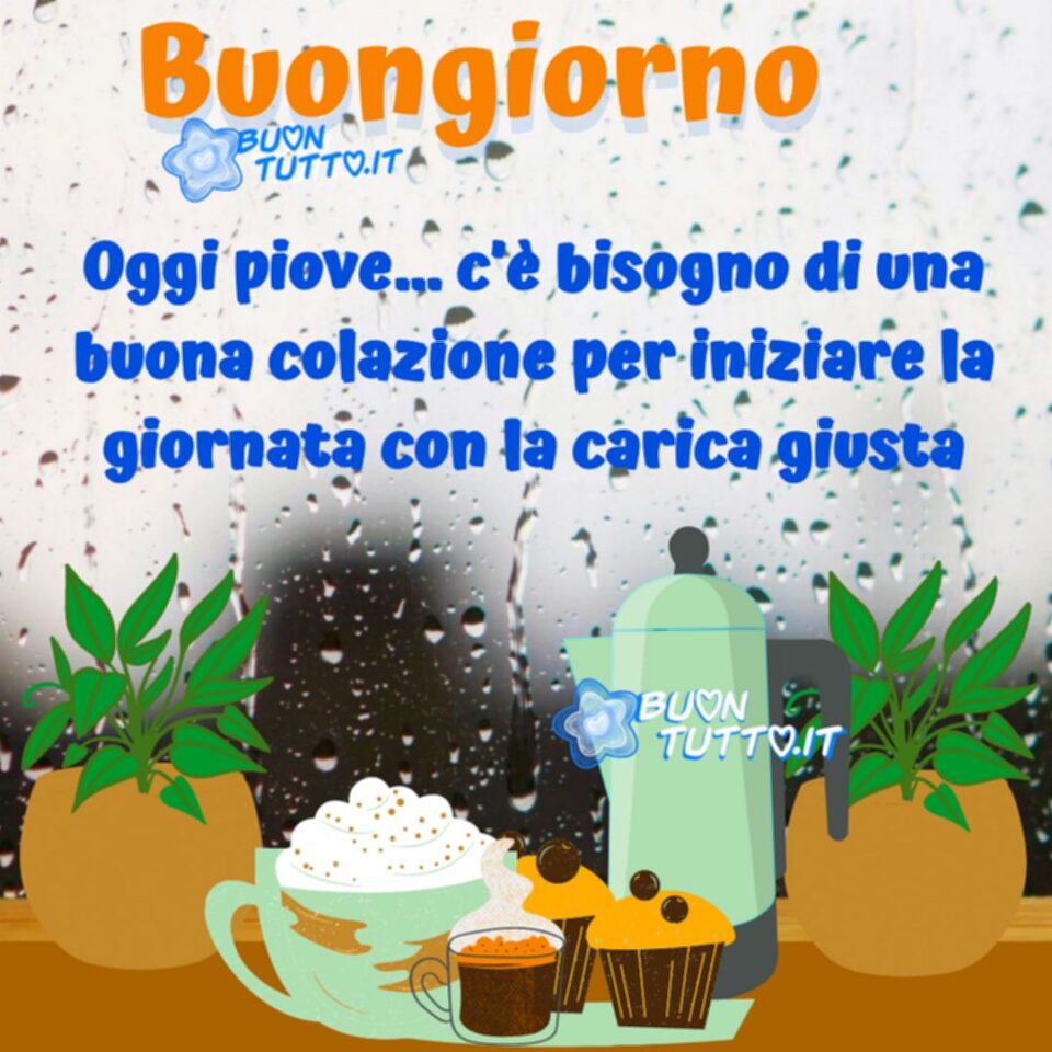 un disegno di una fantastica colazione con muffin cappuccino e caffè con due piante e con la pioggia  sulla finestra con scritto Buongiorno! Oggi piove... c'è bisogno di una buona colazione per iniziare la giornata con la carica giusta una raccolta di nuove bellissime Immagini di Buongiorno con la pioggia da scaricare gratis e condividere con amici parenti gruppi tramite WhatsApp Facebook Twitter Pinterest Telegram Instagram autore  buontutto.it