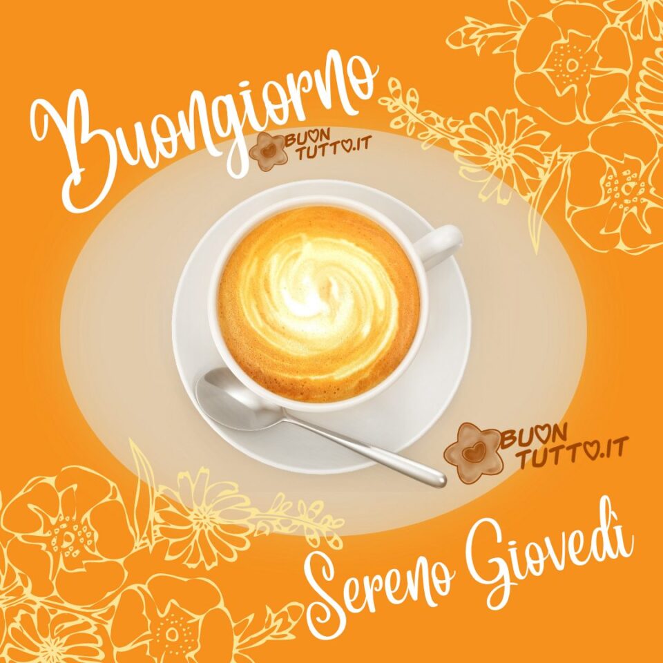 una foto di un delizioso cappuccino nel centro dell'immagine sopra una tovaglietta ovale beige dallo sfondo color arancione intenso e nell'angolo alto a destra e basso a sinistra un disegno a matita di diversi fiori per inviare il buongiorno e un sereno giovedì da scaricare gratis e condividere con amici parenti gruppi tramite WhatsApp Facebook Twitter Pinterest Telegram Instagram creata da buontutto.it