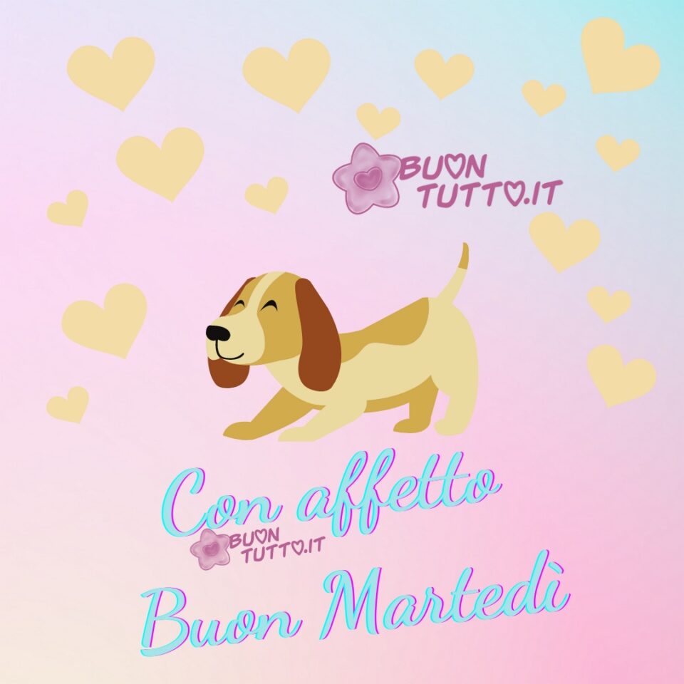 dolce-e-sorridente-cagnolino-e-cuori-Con-affetto-buon-martedì-buontutto un disegno dalle tonalità rosa e celeste tenui di un dolce e sorridente cagnolino con dei cuori di colore beige un'immagine che trasmette serenità e allegria per inviare con affetto il buon martedì da scaricare gratis e condividere con amici parenti gruppi tramite WhatsApp Facebook Twitter Pinterest Telegram Instagram creata da buontutto.it