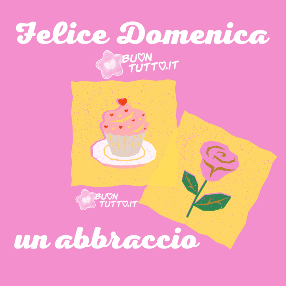 un disegno di due quadretti con sopra un cupcake decorato con cuoricini e una bellissima rosa di colore rosa e bronzo con stelo e foglie verdi per inviare un abbraccio e una felice domenica da scaricare gratis e condividere con amici parenti gruppi tramite WhatsApp Facebook Twitter Pinterest Telegram Instagram autore buontutto.it