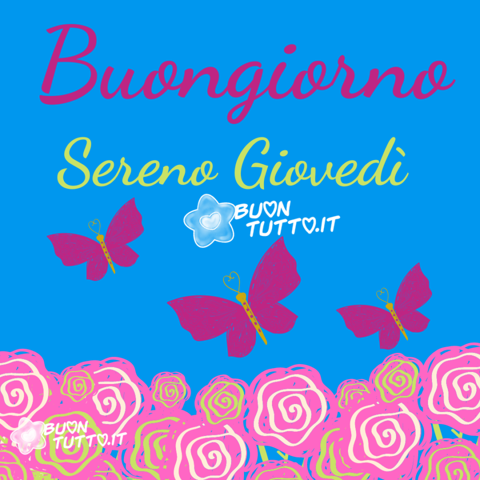 un sfondo azzurro con un disegno stilizzato di un prato di fiori rosa bianchi e tre bellissime farfalle color magenta che si alzano nel cielo per augurare buongiorno sereno giovedì da scaricare gratis e condividere con amici parenti gruppi tramite WhatsApp Facebook Twitter Pinterest Telegram Instagram creata da buontutto.it