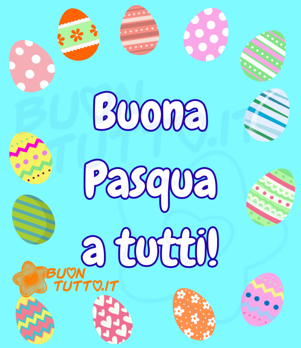 immagine-buona-pasqua-auguri-a-tutti-ovetti-colorati-di-diverse-fantasie-buontutto disegno su uno sfondo verde acqua di una cornice di uova di pasqua con tante fantasie diverse e colori, a pois, con i cuoricini, con delle greche, a righe e con i fiori di colore verde, magenta, bianco, giallo, arancione, rosa e azzurro. All'interno c'è scritto buona Pasqua a tutti. Una raccolta di nuove bellissime, uniche immagini di Buona Pasqua da scaricare gratis e condividere con amici parenti gruppi tramite WhatsApp Facebook Twitter Pinterest Telegram Instagram autore buontutto.it