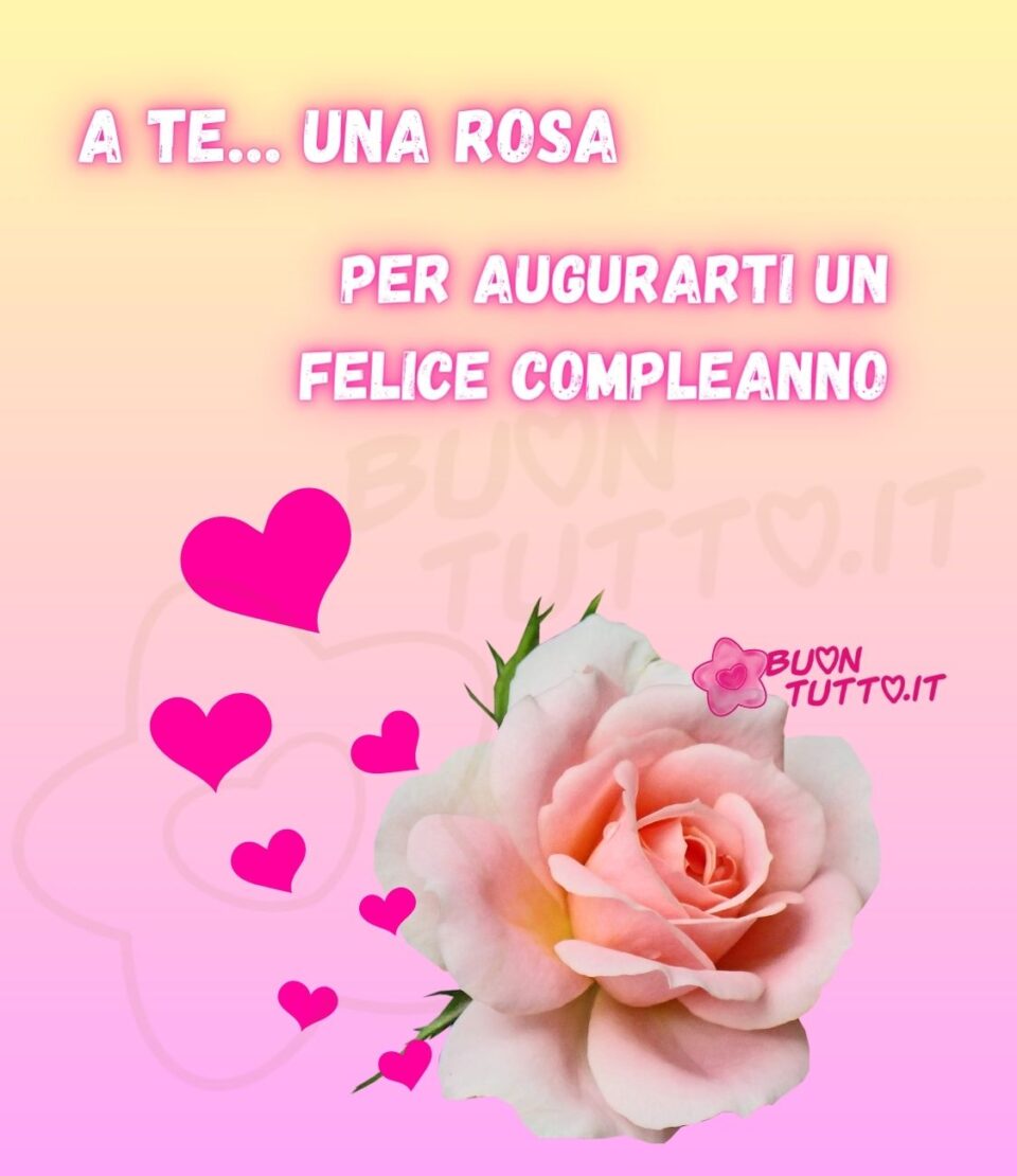 immagini-buon-felice-compleanno-a-te-una-bellissima-rosa-cuori-buontutto Foto di una bellissima rosa dai petali sfumati di rosa inserita in uno sfondo dalle sfumature rosa e arancione con a lato disegnati tanti cuori di diverse dimensioni di colore rosa scuro. Sopra l'immagine c'è scritto A te... una rosa per augurarti un felice compleanno! di colore bianco con contorno sfumati di rosa da scaricare gratis e condividere con amici parenti gruppi tramite WhatsApp Facebook Twitter Pinterest Telegram Instagram autore buontutto.it