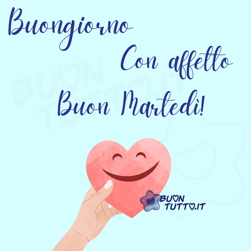 immagini-buongiorno-buon-martedi-affettuosa-cuore-sorridente-da-scaricare-gratis-bellissima-buontutto Disegno di una mano che tiene fra le dita un cuore in cui c'è disegnata una faccina dall'espressione sorridente e felice, inseriti in uno sfondo di colore celeste che trasmette serenità. Nella parte alta dell'immagine c'è scritto in un carattere corsivo elegante di colore azzurro Buongiorno Con affetto buon Martedì. Un'immagine armoniosa che trasmette serenità e gioia di vivere da scaricare gratis e condividere con amici, parenti, gruppi e su tutte le tue piattaforme social preferite creata da buontutto.it