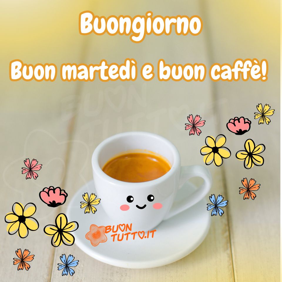 immagini-di-buon-martedi-caffe-buongiorno-bellissima-fiori-tazzina-simpatica-scaricare-gratis-buontutto