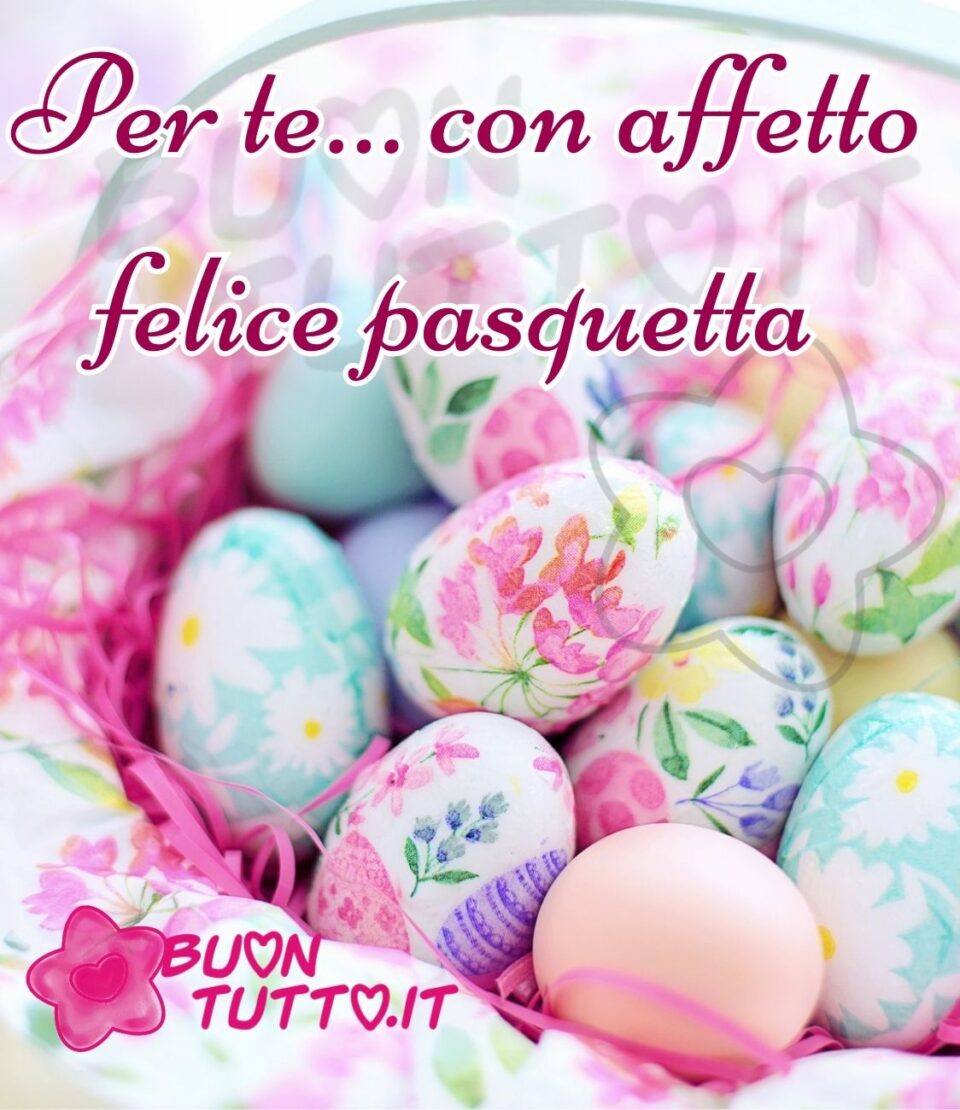immagini-felice-pasquetta-per-te-con-affetto-cestino-ovetti-fantasia-fiori-buontutto Foto di un bellissimo cesto di uova decorate con fantasie floreali dai colori tenui. Sopra l'immagine c'è scritto Per te... con affetto felice pasquetta! da scaricare gratis e condividere con amici parenti gruppi tramite WhatsApp Facebook Twitter Pinterest Telegram Instagram autore buontutto.it