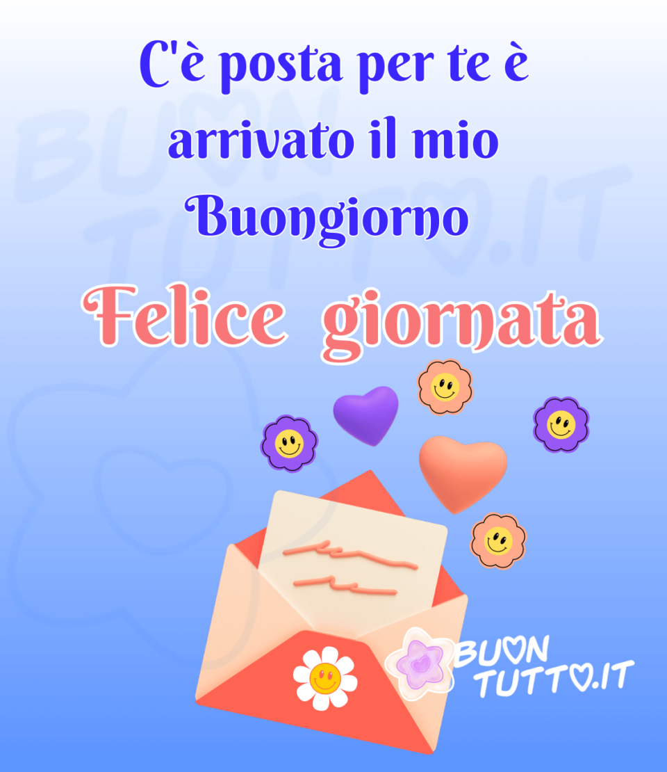 disegno su uno sfondo dalle sfumature azzurrine di una busta da lettera aperta con un bigliettino di colore rosa pesca e cipria, al centro della busta c'è disegnata una margherita dai petali bianchi con il centro giallo e una faccina sorridente di colore arancione. Sopra la busta ci sono dei fiorellini colorati viola e rosa con il centro giallo e una faccina sorridente e due cuori tridimensionali, uno piccolo di colore viola e l'atro più grande sfumato di rosa pesca che volano verso l'alto. Nella parte alta dell'immagine c'è scritto C'è posta per te è arrivato il mio Buongiorno Felice giornata. Un'immagine che trasmette gioia e affetto. Una raccolta di nuove bellissime Immagini di Buongiorno da scaricare gratis e condividere con amici parenti gruppi tramite WhatsApp Facebook Twitter Pinterest Telegram Instagram autore buontutto.it