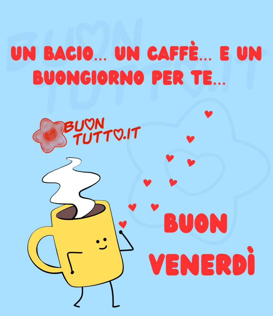 disegno su uno sfondo celeste brillante di una tazzina di colore giallo di un caffè fumante con una faccina sorridente, con braccine e gambine che sta camminando e inviando con la manina un scia di cuoricini rossi verso l'alto dove c'è scritto di colore rosso con un carattere ben marcato Un bacio… un caffè… e un buongiorno per te… In basso a destra davanti alla tazza c'è scritto con lo stesso carattere e colore rosso Buon Venerdì. La sensazione è come se la tazza cammina verso la scritta Buon venerdì.  Un'immagine che trasmette gioia e solarità. Una raccolta di nuove bellissime immagini di Buon Venerdì da scaricare gratis e condividere con amici parenti gruppi tramite WhatsApp Facebook Twitter Pinterest Telegram Instagram autore buontutto.it