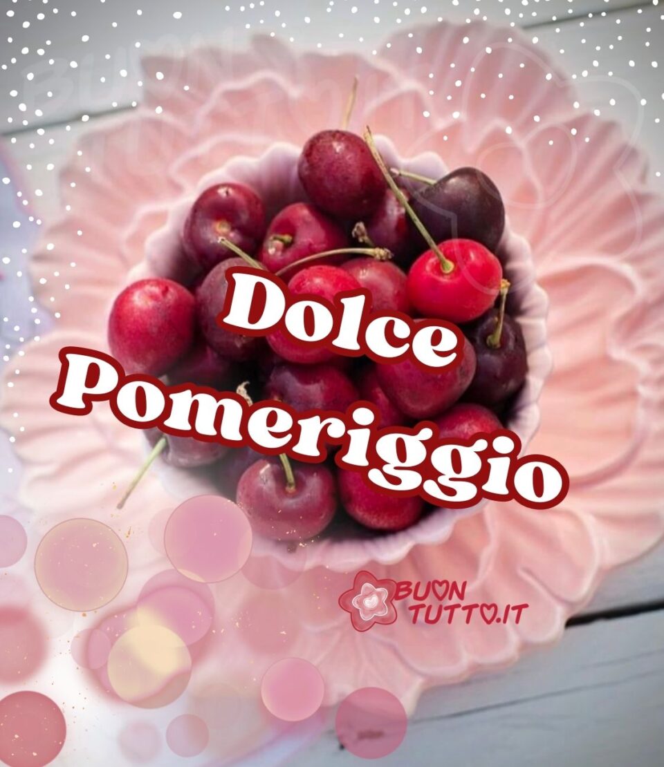 immagini-buon-pomeriggio-dolce-ciotola-ciliegie-fiore-buontutto Foto di dolcissime ciliegie rosse in una ciotola di ceramica a forma di fiore di colore rosa. Nell'angolo in basso a sinistra c'è un effetto bokeh dai colori rosa chiaro e scuro e giallo all'angolo sinistro dell'immagine. Negli angoli della parte alta dell'immagine ci sono tanti piccoli puntini bianchi, sopra le ciliegie c'è scritto dolce pomeriggio di colore bianco e contorno bordeaux. Un'immagine golosa e bella. Una raccolta di nuove bellissime Immagini di Buon Pomeriggio da scaricare gratis e condividere con amici parenti gruppi tramite WhatsApp Facebook Twitter Pinterest Telegram Instagram autore buontutto.it