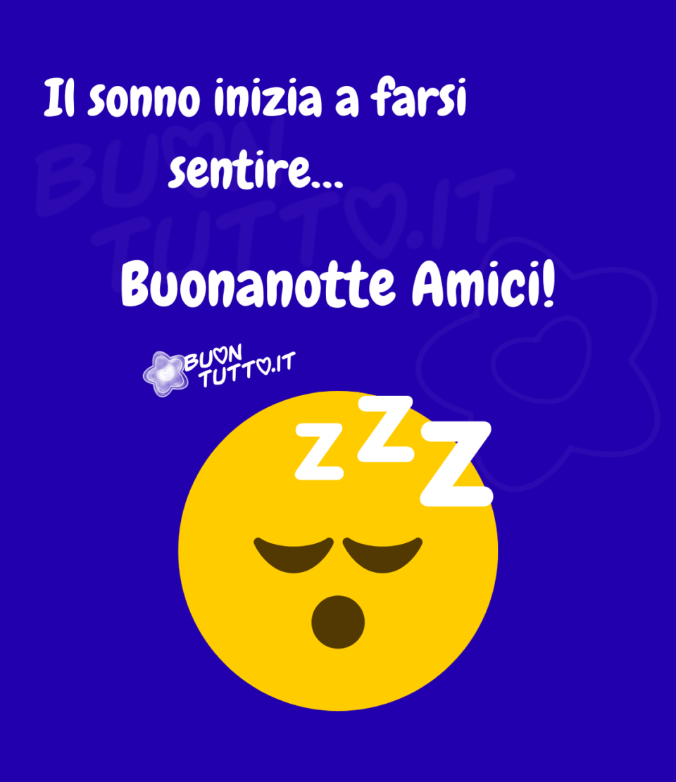 Disegno su uno sfondo di colore blu-mare di un emoji con gli occhi chiusi e con la bocca che sta sbadigliando, dal centro della sua fronte ci sono disegnate tre zeta di colore bianco. Nella parte alta dell'immagine c'è scritto il sonno inizia a farsi sentire con tre puntini buonanotte amici con un punto esclamativo di colore bianco. Un'immagine simpatica e amichevole. Una raccolta di nuove bellissime immagini di buonanotte da scaricare gratis e condividere con amici parenti gruppi tramite WhatsApp Facebook Twitter Pinterest Telegram Instagram creata da buontutto.it