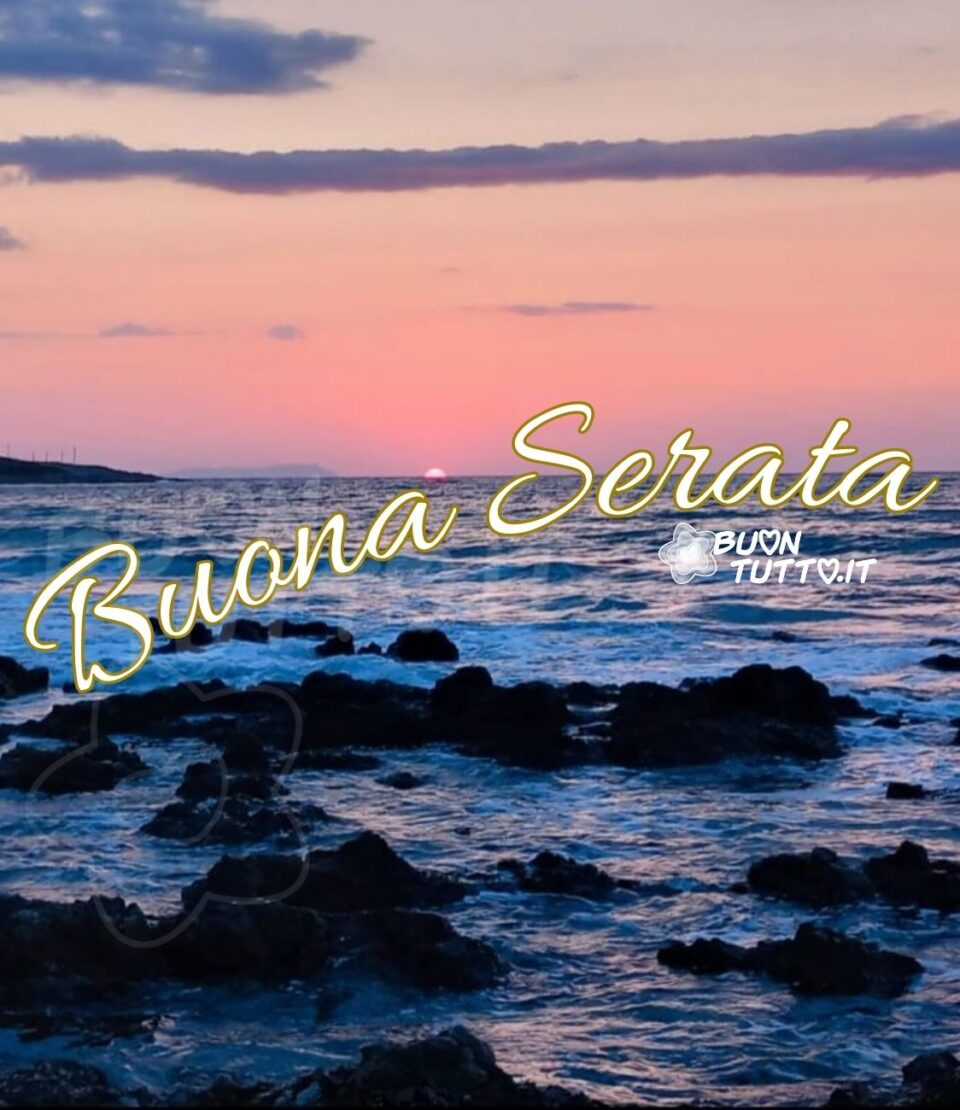 Foto di un bellissimo e incantevole tramonto sul mare dalle sfumature rosa che riempiono il cielo e si riflettono sui monumentali scogli e le acque del mare. Nel centro dell'immagine c'è scritto in un carattere corsivo elegante buona serata di colore bianco e contorno dorato. Una stupenda immagine che trasmette bellezza e sogno. Una raccolta di nuove bellissime Immagini di Buona serata da scaricare gratis e condividere con amici parenti gruppi tramite WhatsApp Facebook Twitter Pinterest Telegram Instagram autore buontutto.it