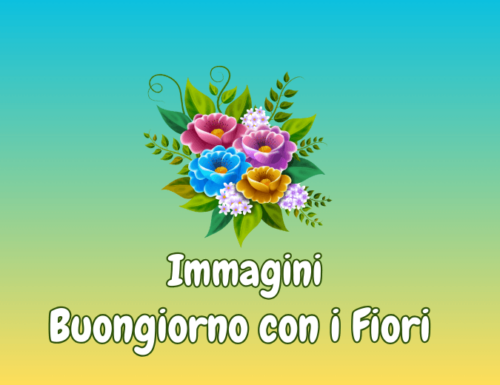 Buongiorno con i fiori