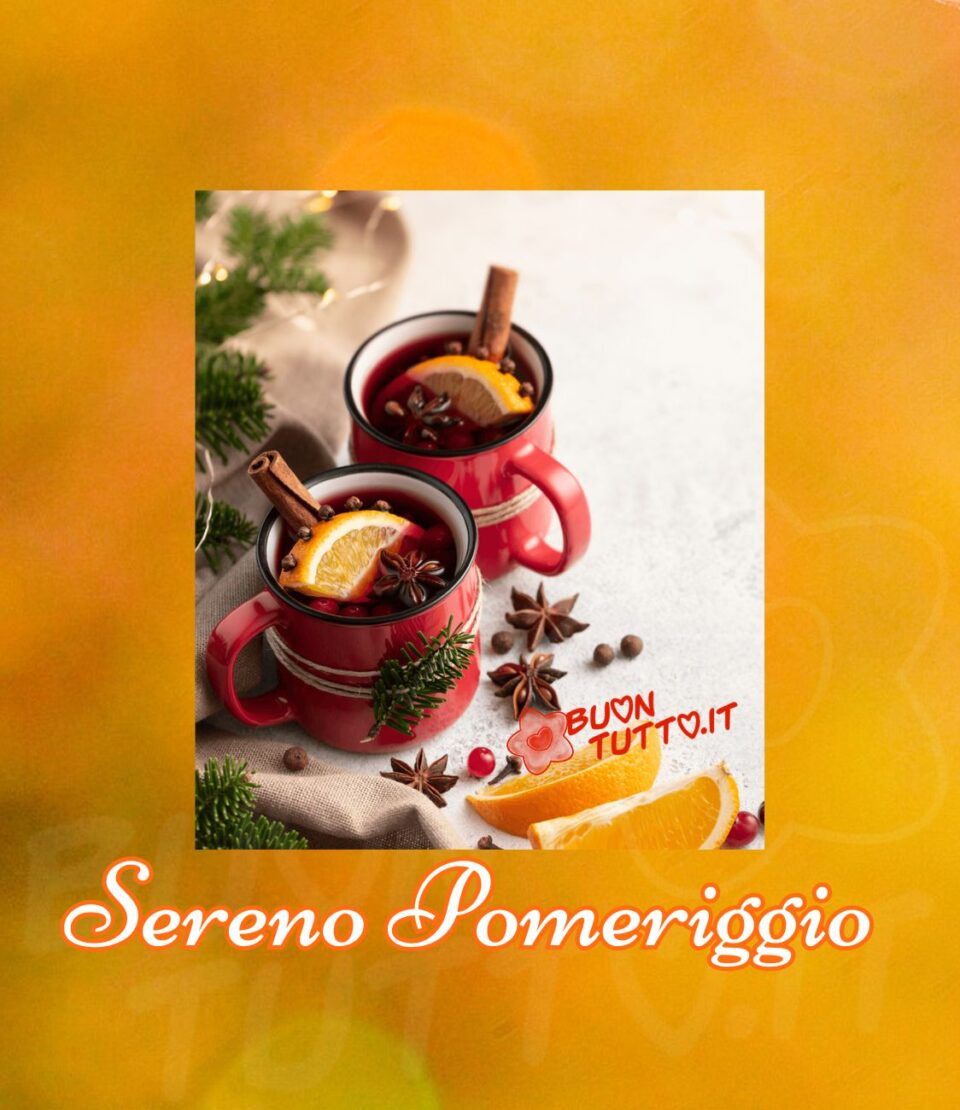 immagini-di-buon-sereno-pomeriggio-tazza-tisana-con-cannella-arancia-mitillo-rosso-anice-stellato-buontutto Foto di due tazze di una deliziosa tisana natalizia con spezie, arancia e mirtilli rossi, inserita in una cornice dalle sfumature arancioni. Nella parte bassa dell'immagine c'è scritto di colore biancon con contorno arancione Sereno Pomeriggio. Un'immagine che trasmette serenità e rilassamento da scaricare gratis e condividere con amici parenti gruppi tramite WhatsApp, Facebook, XTwitter, Pinterest, Telegram e Instagram autore buontutto.it