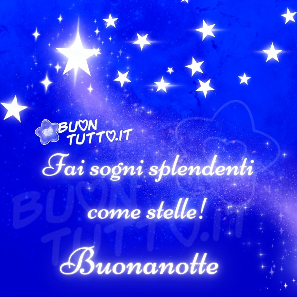 immagine-di-buonanotte-sogni splendenti-cielo-stellato-bellissima-frase-augurio-positivo-affettuoso-scarica-gratis-buontutto Su uno stupendo sfondo dalle sfumature bluette e azzurre ci sono disegnate tantissime stelle splendenti di diverse dimensioni che creano un sereno cielo stellato, la più grande stella lascia una scia di colore viola e viola chiaro, i colori della serenità, creando un'atmosfera surreale e sognante. Nella parte centrale e bassa dell'immagine c'è scritto in un carattere corsivo elegante di colore bianco splendente e contorno evidenziato trasparente luminoso Fai sogni splendenti come stelle! Buonanotte. Un'immagine bellissima che trasmette serenità, bellezza, pace, positività e affetto Una raccolta di nuove bellissime immagini di Buonanotte da scaricare gratis e condividere con amici parenti gruppi tramite WhatsApp, Facebook, X Twitter, Pinterest, Telegram, LinkedIn, Instagram e le tue piattaforme social preferite autore buontutto.it
