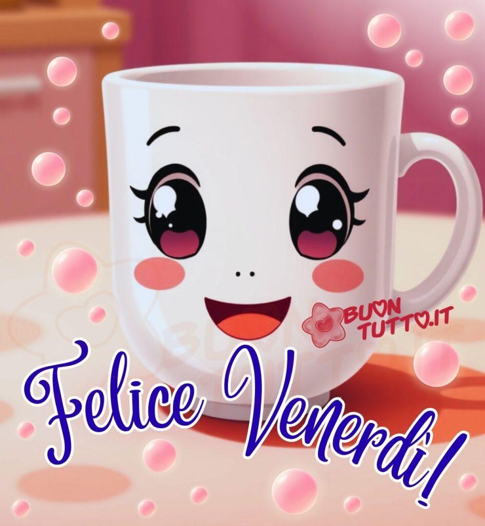 Disegno tazza sorridente allegra e dolcissima che augura un felice venerdì da scaricare gratis e condividere con amici, cari, familiari, parenti gruppi tramite WhatsApp, Facebook, X Twitter, Pinterest, Telegram, LinkedIn, Instagram e le tue piattaforme social preferite. Autore BuonTutto.it