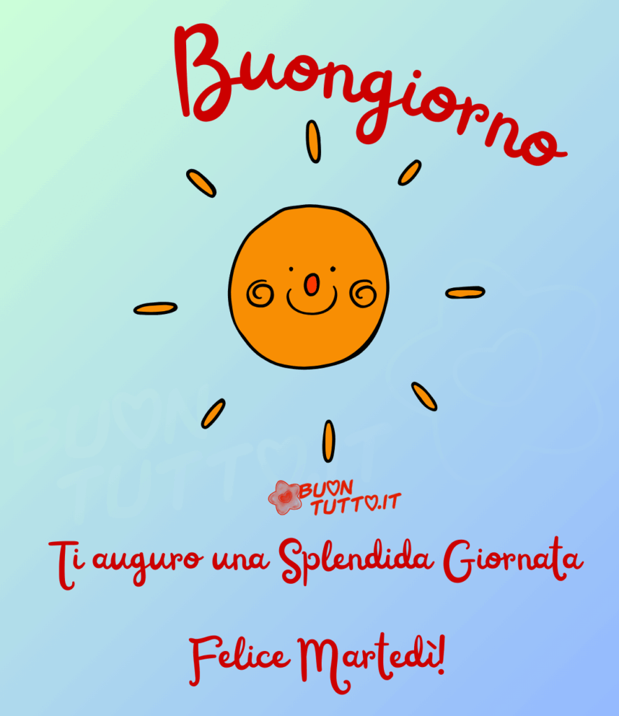 Disegno su uno sfondo sfumato di celeste, giallo e verde acqua di un bellissimo sole dai lunghi raggi, con una faccina dal dolce sorriso e il nasino arancione. Nella parte alta a destra dell'immagine c'è scritto in un carattere corsivo vintage in forma semicircolare buongiorno di colore rosso scuro e nella parte bassa dell'immagine c'è scritto dello stesso colore e carattere Ti auguro una splendida giornata felice martedì con un punto esclamativo. Un'immagine simpatica e affettuosa da scaricare gratis e condividere con amici, cari, familiari, parenti e gruppi tramite WhatsApp, Facebook, X Twitter, Pinterest, Telegram, LinkedIn, Instagram e le tue piattaforme social preferite. Autore buontutto.it