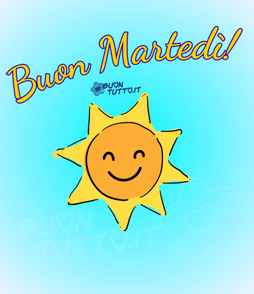 Un meraviglioso cielo celeste pastello con sfumature bianche in cui c'è disegnato un dolcissimo sole dagli occhi sorridenti. Nella parte alta a sinistra dell'immagine in forma semicircolare in un carattere corsivo elegante c'è scritto buon martedì di colore giallo e contorno blu. Un'immagine che trasmette affetto e buonumore da scaricare gratis e condividere con amici, cari, familiari, parenti e gruppi tramite WhatsApp, Facebook, X Twitter, Pinterest, Telegram, LinkedIn, Instagram e le tue piattaforme social preferite. Autore buontutto.it