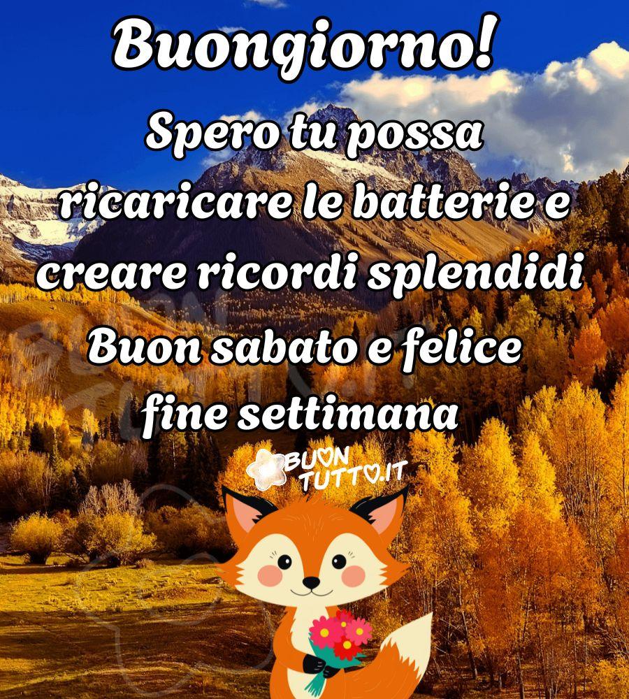 immagini-di-buon-sabato-buongiorno-felice-fine-settimana-weekend-frase-positiva-volpina-fiori-montagna-innevata-alberi-colori-autunnali-bellissima-scaricare-gratis-buontutto