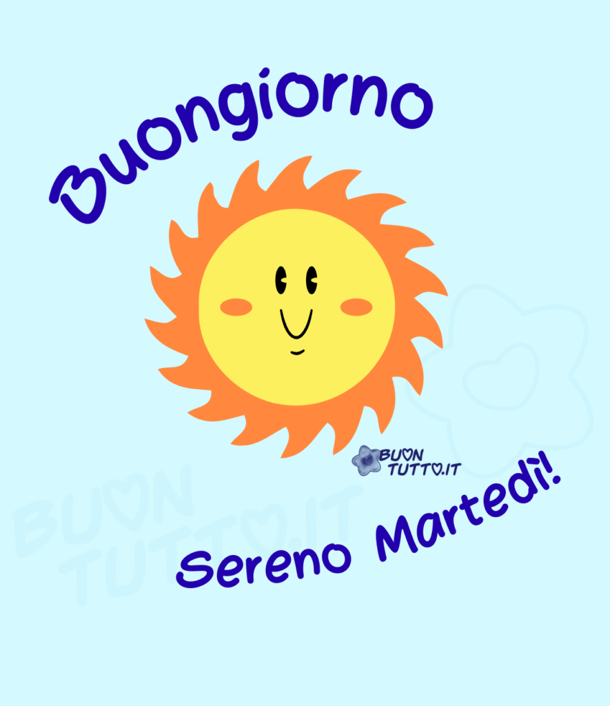 Un meraviglioso cielo celeste pastello con sfumature bianche in cui c'è disegnato un dolcissimo sole dagli occhi sorridenti. Nella parte alta a sinistra dell'immagine in forma semicircolare in un carattere corsivo elegante c'è scritto buon martedì di colore giallo e contorno blu. Un'immagine che trasmette affetto e buonumore da scaricare gratis e condividere con amici, cari, familiari, parenti gruppi tramite WhatsApp, Facebook, X Twitter, Pinterest, Telegram, LinkedIn, Instagram e le tue piattaforme social preferite. Autore buontutto.it