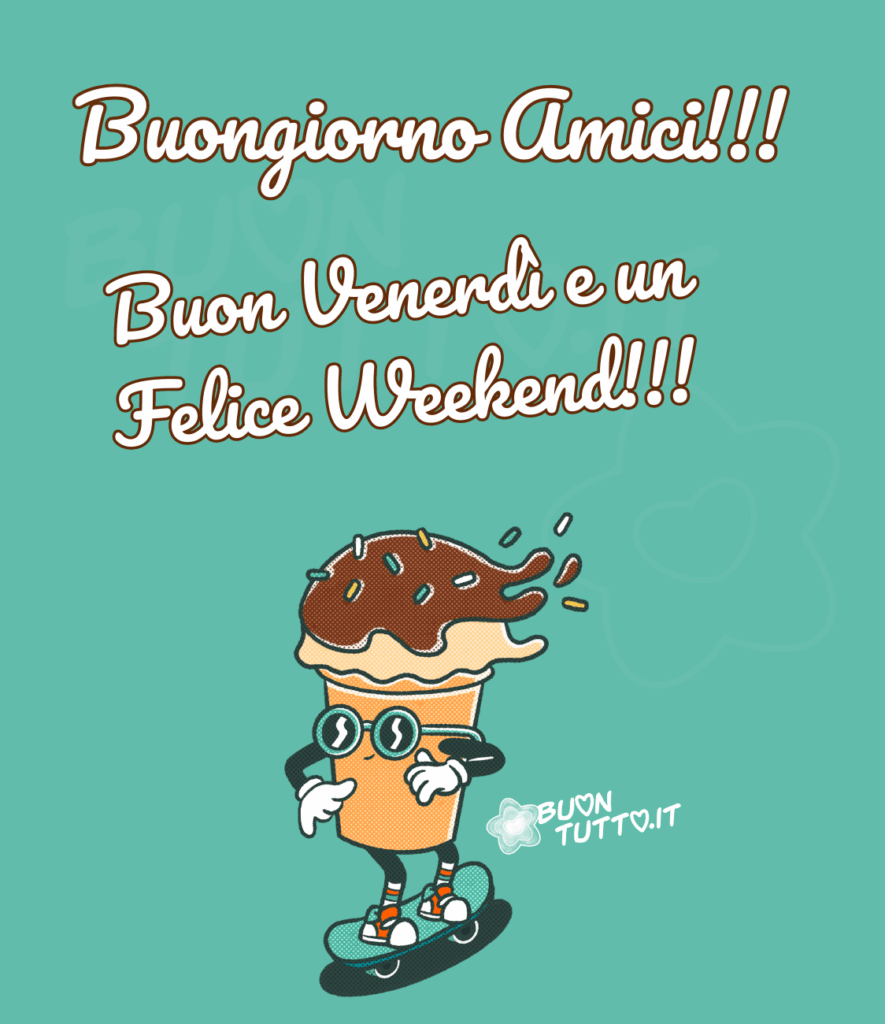 Disegno su uno sfondo verde chiaro in stile vintage di un gelato in una coppetta di cialda al gusto di nocciola e cioccolato decorato con zuccherini di colore verde bianco e giallo, indossa dei simpatici occhiali da sole rotondi di colore verde ha delle braccine e gambine nere, indossa dei guanti bianchi, dei calzini e scarpe da skate di colore bianco, verde e rosso e sta andando con sprint su un skateboard di colore verde. Nella parte alta dell'immagine c'è scritto in un carattere corsivo buongiorno buon venerdì e un felice weekend con tre punti esclamativi di colore bianco e contorno marrone. Un'immagine simpatica e armoniosa che esprime vitalità, allegria, pace, divertimento, affetto e grinta da scaricare gratis e condividere con amici, cari, familiari, parenti gruppi tramite WhatsApp, Facebook, X Twitter, Pinterest, Telegram, LinkedIn, Instagram e le tue piattaforme social preferite. Autore buontutto.it