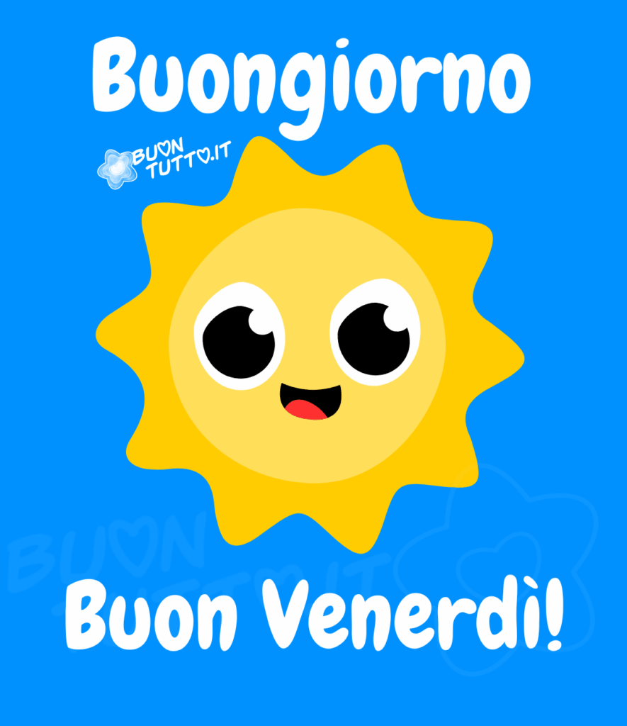 Disegno su uno sfondo di un bellissimo azzurro di un sole dai grandi occhi luminosi e sorridenti. Nella parte alta dell'immagine c'è scritto Buongiorno di colore bianco e nella parte bassa dell'immagine c'è scritto buon venerdì con un punto esclamativo di colore bianco. Un'immagine che esprime allegria e buonumore. Una raccolta di nuove bellissime immagini di Buon Venerdì da scaricare gratis e condividere con amici parenti gruppi tramite WhatsApp, Facebook, X Twitter, Pinterest, Telegram, LinkedIn, Instagram e le tue piattaforme social preferite. Autore buontutto.it