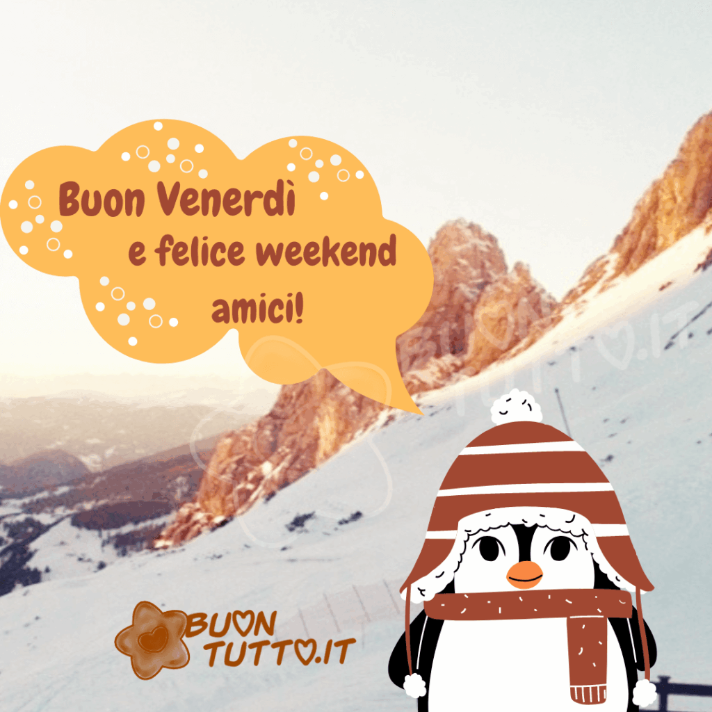 immagini-di-buon-venerdi-felice-weekend-simpatico-pinguino-paesaggio-innevato-bellissima-disegno-foto-scaricare-gratis-buontutto Disegno di un tenero pinguino che indossa un cappello di lana, inserito in una foto di un paesaggio invernale innevato sullo sfondo si vedano le montagne. In un fumetto giallo, con testo in grassetto marrone, compare la scritta Buon Venerdì e felice weekend amici! Un'immagine che trasmette amicizia, simpatia, affetto, bellezza per la natura, forza e serenità da scaricare gratis e condividere con amici, cari, familiari, parenti gruppi tramite WhatsApp, Facebook, X Twitter, Pinterest, Telegram, LinkedIn, Instagram e le tue piattaforme social preferite. Autore BuonTutto.it