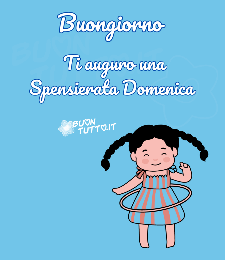Disegno su un bellissimo sfondo azzurro di una bambina con delle simpatiche trecce di colore nero e un'espressione del viso felice e contenta che sta giocando facendo ruotare un hula hoop intorno al bacino a piedi nudi, indossa un grazioso vestitino a righe azzurro e rosa scuro. Nella parte alta dell'immagine c'è scritto Buongiorno ti auguro una spensierata domenica in un carattere corsivo di colore bianco e contorno blu. Un'immagine che trasmette vitalità e gioia. Una raccolta di nuove bellissime Immagini di Buona Domenica da scaricare gratis e condividere con amici, cari, familiari, parenti gruppi tramite WhatsApp, Facebook, X Twitter, Pinterest, Telegram, LinkedIn, Instagram e le tue piattaforme social preferite. Autore BuonTutto.it