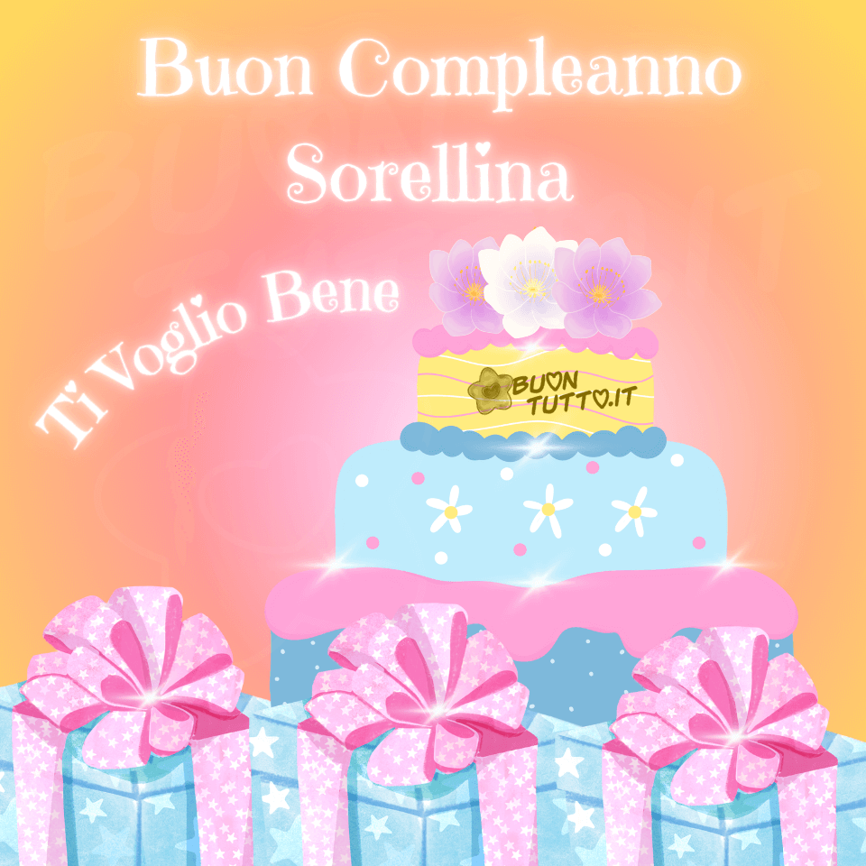 immagini-di-buon-compleanno-sorellina-bellissima-regalo-torta-fiori-luci-voglio-bene-sorella-tvb-scaricare-gratis-buontutto