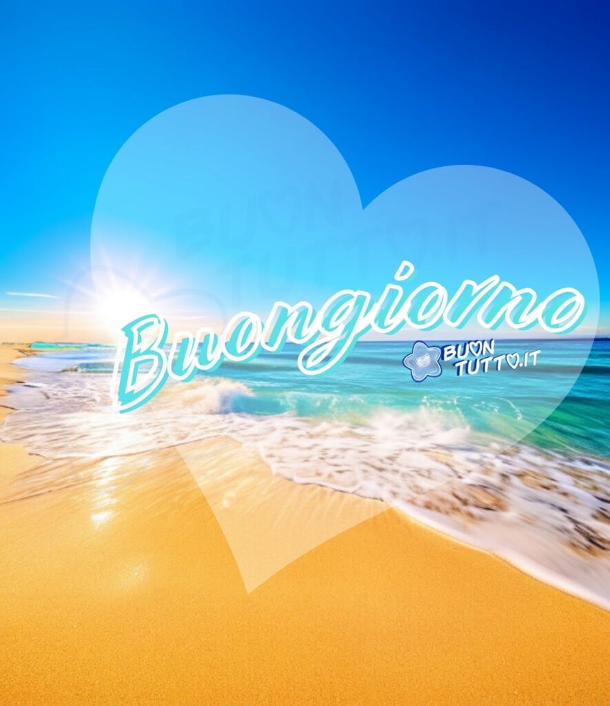 immagini-di-buongiorno-mare-sabbia-dorata-sole-cuore-cielo-terso-affettuosa-bellissima-positiva-scaricare-gratis-buontutto Foto di una spiaggia dalla sabbia dorata su cui si infrangono le onde del mare creando un'atmosfera suggestiva e affascinante. Il cielo è terso e la prospettiva è verso l'orizzonte illuminato dal sole. Sopra l'immagine c'è disegnato un grande cuore trasparente di colore celeste al''interno c'è scritto in forma semi-circolare in un carattere corsivo elegante di colore azzurro-verde e sovrapposto in bianco. Un'immagine che trasmette pace, serenità, affetto, bellezza e armonia da scaricare gratis e condividere con amici, cari, familiari, parenti gruppi tramite WhatsApp, Facebook, X Twitter, Pinterest, Telegram, LinkedIn, Instagram e le tue piattaforme social preferite. Autore buontutto.it