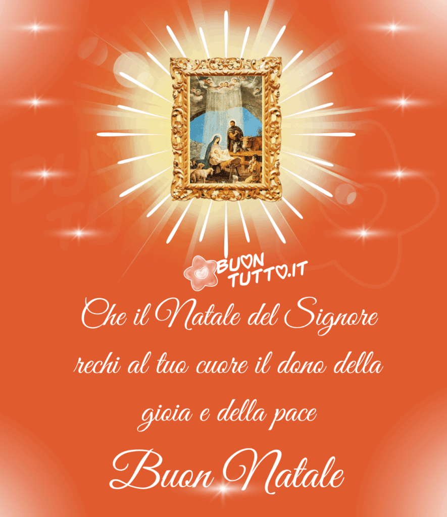 Su uno stupendo sfondo dalle sfumature arancioni luminose c'è inserito nella parte alta dell'immagine un quadro della natività in una cornice elegante e preziosa, decorata di colore dorato, dietro al quadro c'è una grande luce con tanti raggi luminosi e intorno tante splendenti stelle. Nella parte bassa dell'immagine c'è scritto in un carattere corsivo elegante di colore bianco luminoso Che il Natale del Signore rechi al tuo cuore il dono della gioia e della pace Buona Natale. Un'immagine religiosa di auguri per il Natale che trasmette benedizione, preghiera, affetto, pace e gioia da scaricare gratis e condividere con amici parenti gruppi tramite WhatsApp, Facebook, X Twitter, Pinterest, Telegram, LinkedIn, Instagram e le tue piattaforme social preferite autore buontutto.it