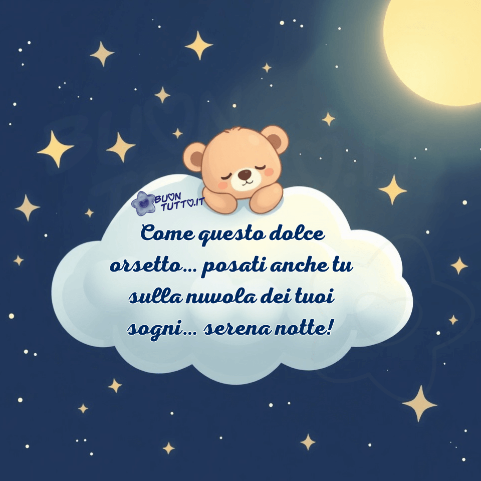 immagini-di-buonanotte-orsetto-dorme-nuvola-sogni-serena-notte-luna-piena-cielo-stellato-meraviglioso-sognante-bellissima-cartoon-scaricare-gratis-buontutto