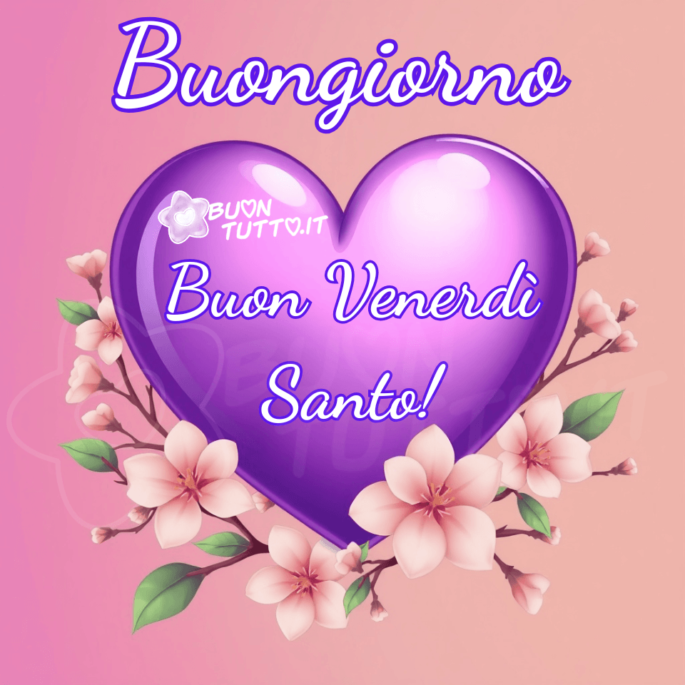 immagini-buon-venerdi-santo-triduo-pasquale-buongiorno-grande-cuore-viola-fiori-rosa-raccoglimento-bellissima-emozionante-da-condividere-gratis-buontutto