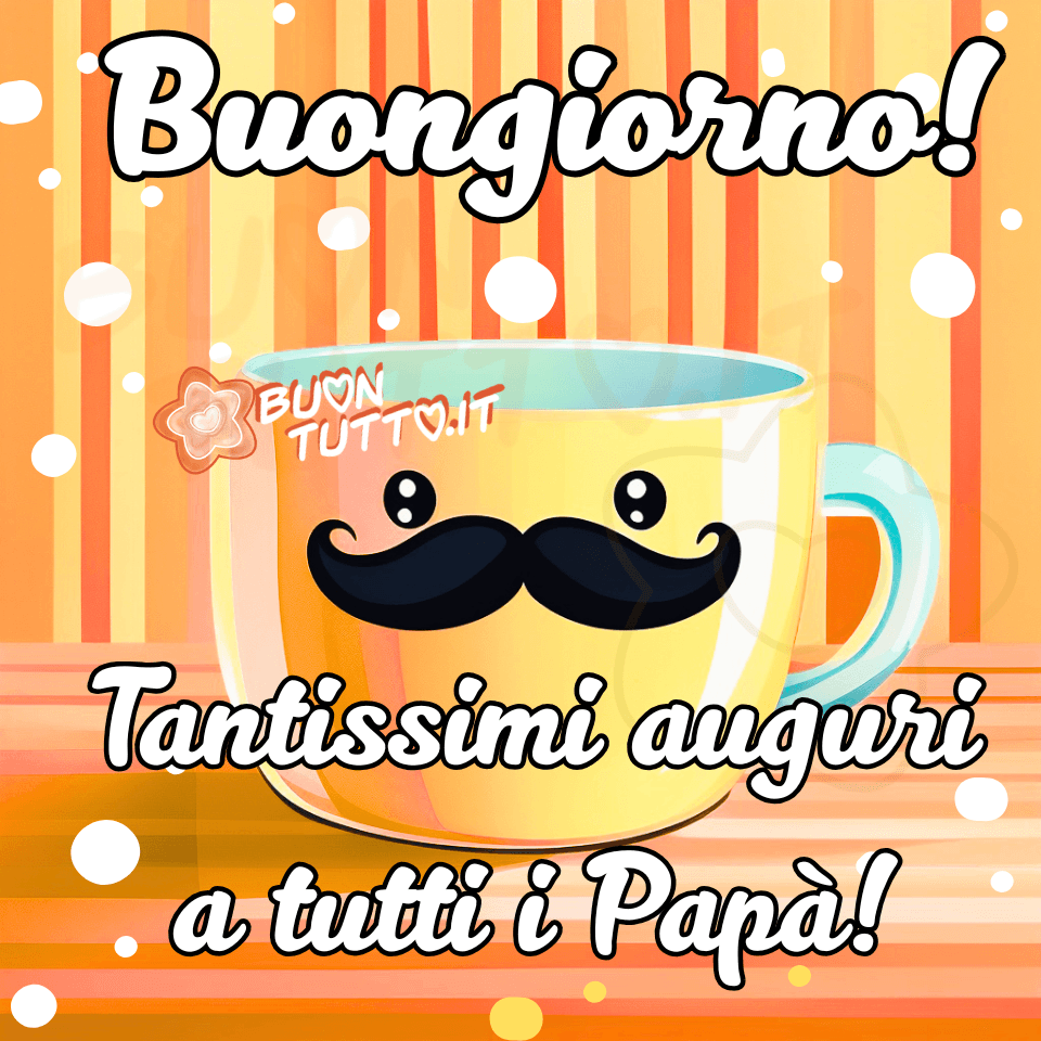 Disegno in stile cartoon di una tazza gialla brillante e uniforme, con un sorriso contagioso e due piccoli occhi neri. È decorata con uno sprintoso baffo nero che le dona un’aria affettuosa e un po’ giocosa, simile a quella di un papà che scherza al mattino e accoglie la giornata con leggerezza. Il manico e l’interno della tazza sono color azzurro pastello, un contrasto morbido che amplifica la sensazione di freschezza mattutina. Lo sfondo è un’esplosione di energia, composto da fasce verticali che alternano tonalità calde di arancione e giallo. Le fasce ricordano raggi di sole che si aprono all’alba, creando un’atmosfera luminosa e vivace. Su di esse sono distribuiti piccoli cerchi bianchi, simili a punti luce o coriandoli sospesi nell’aria, che aggiungono un effetto festoso e celebrativo. In alto, in caratteri grandi e amichevoli, compare la scritta “Buongiorno!”, mentre sotto, con tono caloroso, si legge “Tantissimi auguri a tutti i Papà!”. Il testo è bianco, con un leggero contorno scuro che ne migliora la leggibilità sullo sfondo luminoso. L’insieme trasmette un senso di festa semplice, calda, gioiosa e accogliente, come un abbraccio mattutino: un gesto dolce per celebrare i papà con un sorriso e un tocco di buonumore. Una raccolta di nuove bellissime immagini di buona Festa del Papà 19 marzo San Giuseppe da scaricare gratis e condividere con amici, cari, familiari, parenti gruppi tramite WhatsApp, Facebook, X (Twitter), Pinterest, Telegram, LinkedIn, Instagram e le tue piattaforme social preferite. Autore BuonTutto.it 