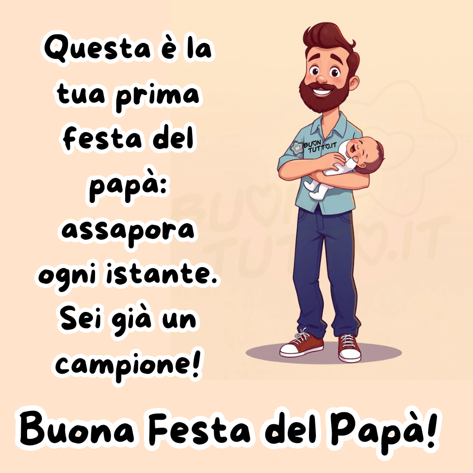 Disegno di una scena tenera e luminosa: un giovane papà tiene tra le braccia il suo bambino neonato, illustrato in stile cartoon. Il papà ha una barba curata, capelli castani e un sorriso aperto e spontaneo che illumina il suo volto come un raggio di sole. I suoi occhi, leggermente socchiusi, esprimono una gioia quieta, quella felicità profonda che nasce dai primi gesti della paternità. Indossa una camicia azzurra, semplice e quotidiana, che richiama serenità e leggerezza. Le maniche morbide e il tessuto soffice suggeriscono comfort e naturalezza. I pantaloni scuri completano l’abbigliamento, lasciando che l’attenzione resti concentrata sul suo volto e sul bambino che stringe con dolcezza. Il neonato è piccolo, raccolto in una posizione che comunica fiducia e protezione. La sua testolina poggia vicino al petto del padre, come se cercasse calore e sicurezza. Le braccia del papà lo avvolgono con delicatezza, in un gesto che unisce forza e tenerezza. Lo sfondo è un ampio campo di colore pesca, uniforme e vellutato, che avvolge la scena come una luce calda del mattino, creando un’atmosfera dolce, intima e celebrativa. L’immagine trasmette un messaggio di gioia, gratitudine e scoperta: è perfetta per festeggiare un papà alle prime emozioni e celebrare la sua prima Festa del Papà, invitandolo a gustare ogni istante di questa nuova avventura. Nella parte sinistra dell’immagine è presente un testo in carattere corsivo semplice ed elegante, di colore nero con un marcato contorno bianco. Il messaggio recita: “Questa è la tua prima Festa del Papà: assapora ogni istante. Sei già un campione.” Nella parte inferiore, con lo stesso stile e colore, compare la frase: “Buona Festa del Papà!” Un augurio che parla al cuore e celebra la bellezza dei primi passi nella paternità. Una raccolta di nuove e bellissime immagini di Buona Festa del Papà 19 marzo – San Giuseppe, da scaricare gratuitamente e condividere con amici, familiari, parenti e gruppi tramite WhatsApp, Facebook, X (Twitter), Pinterest, Telegram, LinkedIn, Instagram e tutte le tue piattaforme social preferite. Autore BuonTutto.it 